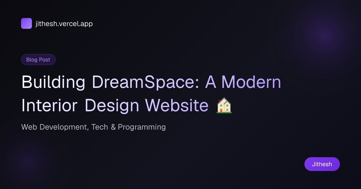 Building DreamSpace: A Modern Interior Design Website 🏠 | Jithesh's ...