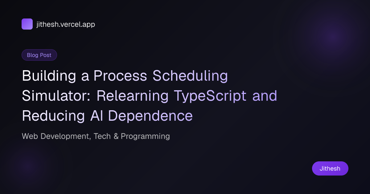 Building a Process Scheduling Simulator: Relearning TypeScript and ...